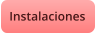 Instalaciones