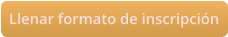 Llenar formato de inscripción