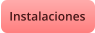 Instalaciones