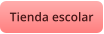 Tienda escolar